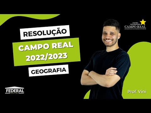 Thumbnail da aula: Resolução Campo Real  2022-2 - Geografia - Prof. Vini