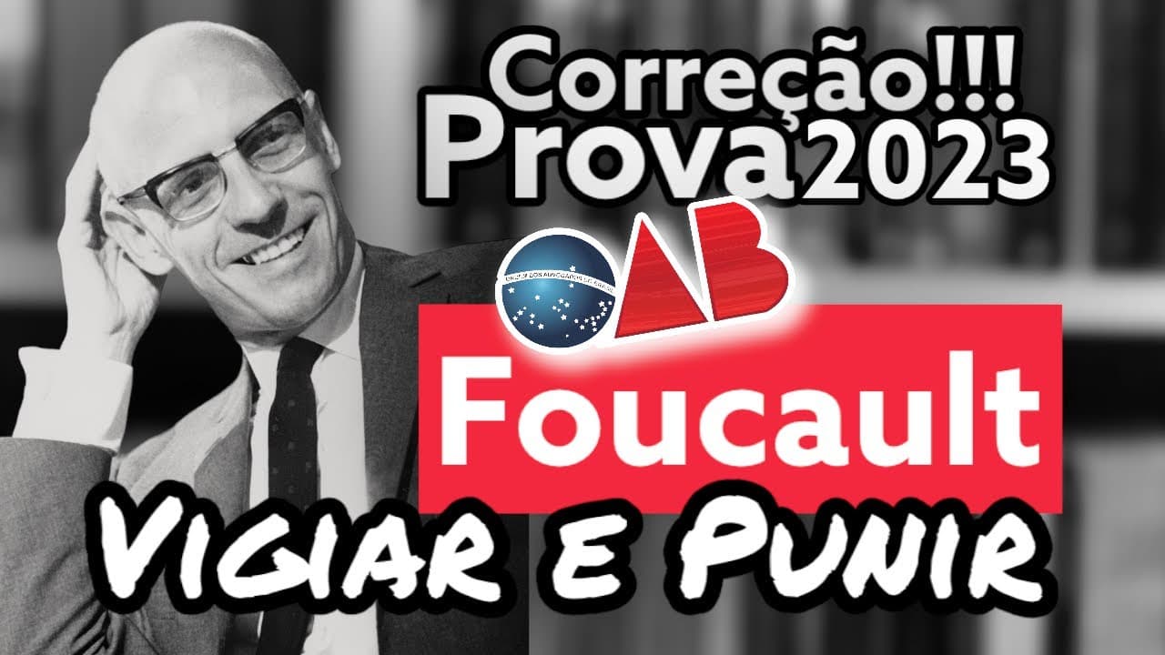 Thumbnail: Foucault em Vigiar e Punir na Prova da OAB 2023