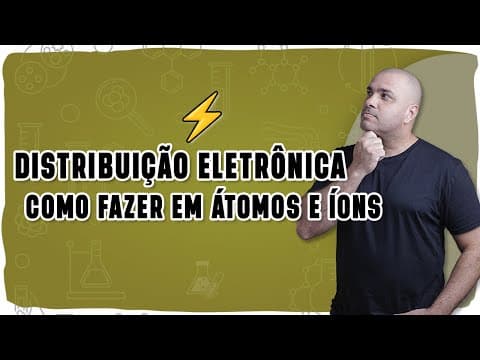 Thumbnail da aula: ⚛️ DISTRIBUIÇÃO ELETRÔNICA: Como fazer em átomos e íons sem erro!