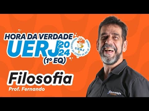 Thumbnail da aula: Filosofia - Hora da Verdade UERJ 2024 (1º EQ)