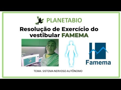 Thumbnail da aula: Resolução de questão de Biologia do Vestibular FAMEMA 2023 - SISTEMA NERVOSO AUTÔNOMO