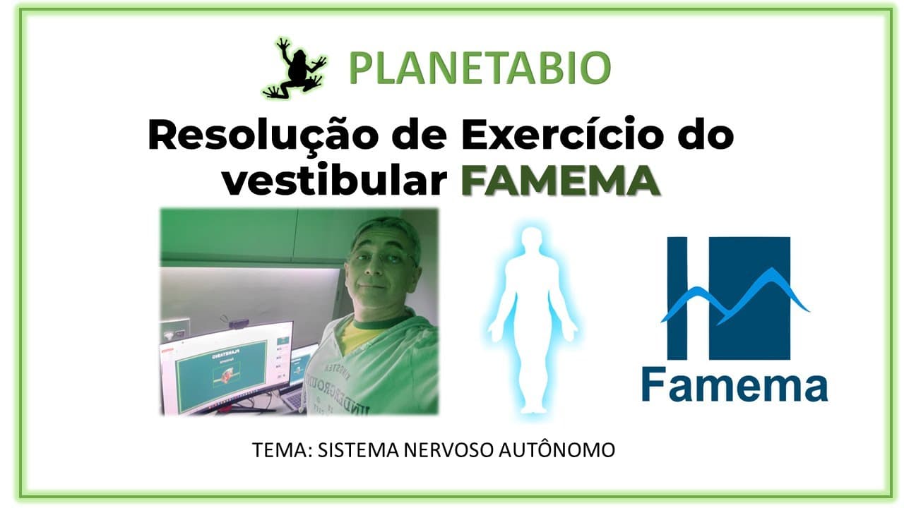 Thumbnail: Resolução de questão de Biologia do Vestibular FAMEMA 2023 - SISTEMA NERVOSO AUTÔNOMO