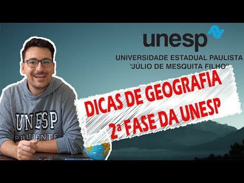 Thumbnail da aula: 2ª FASE UNESP 2018 - DICAS de GEOGRAFIA
