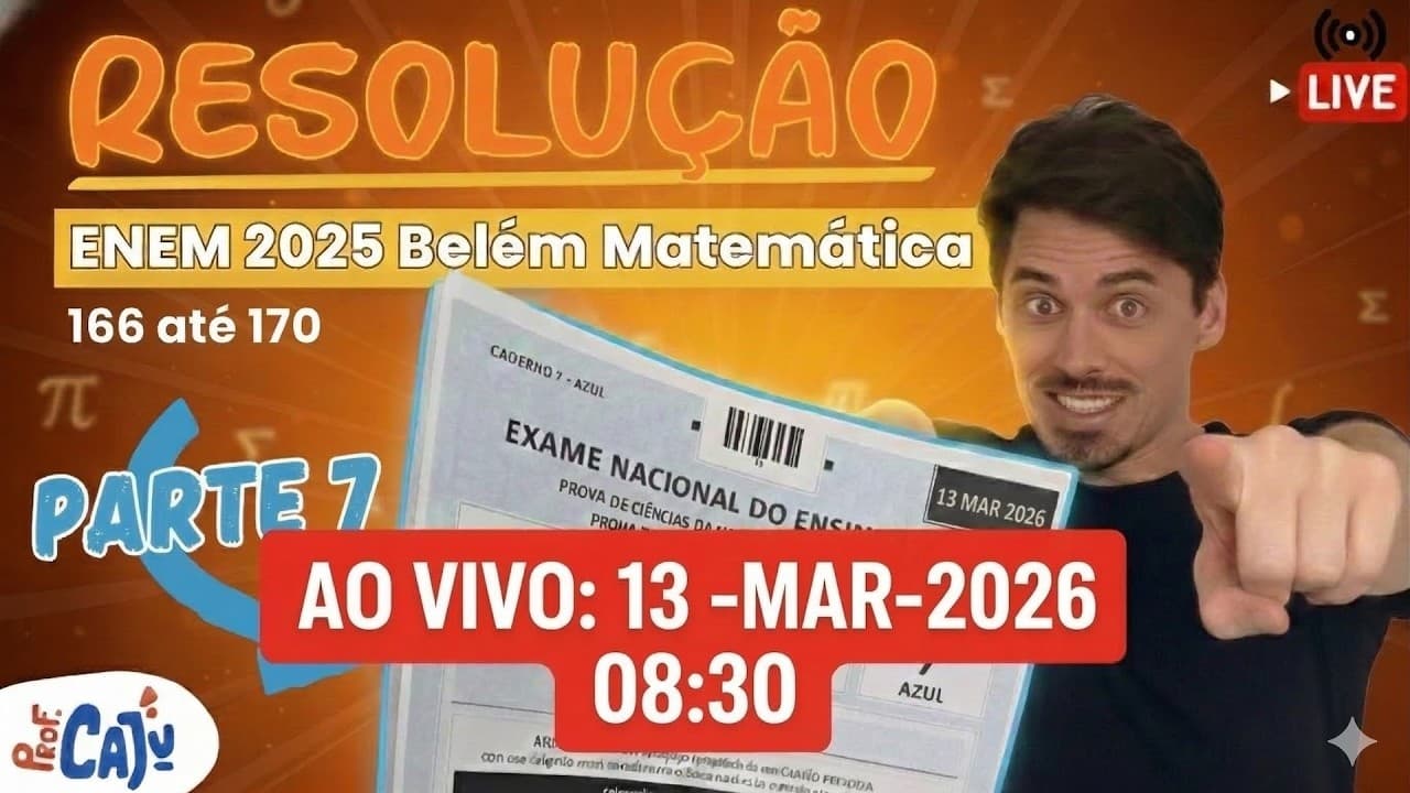 Thumbnail: 🔴 [ENEM 2025 Belém Live 07] Matemática - Resolução de 166 até 170