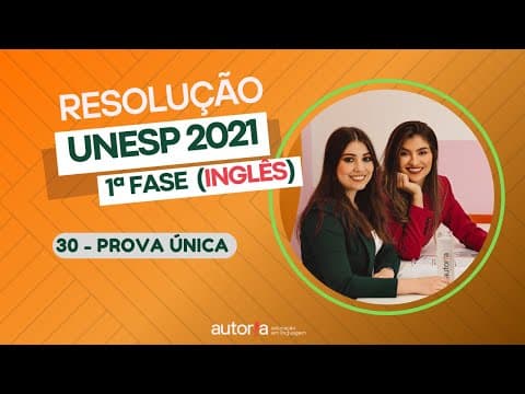 Thumbnail da aula: Resolução Unesp 2021 (Inglês) - Autoria Linguagem - Questão 30 | Linguagens, prova única