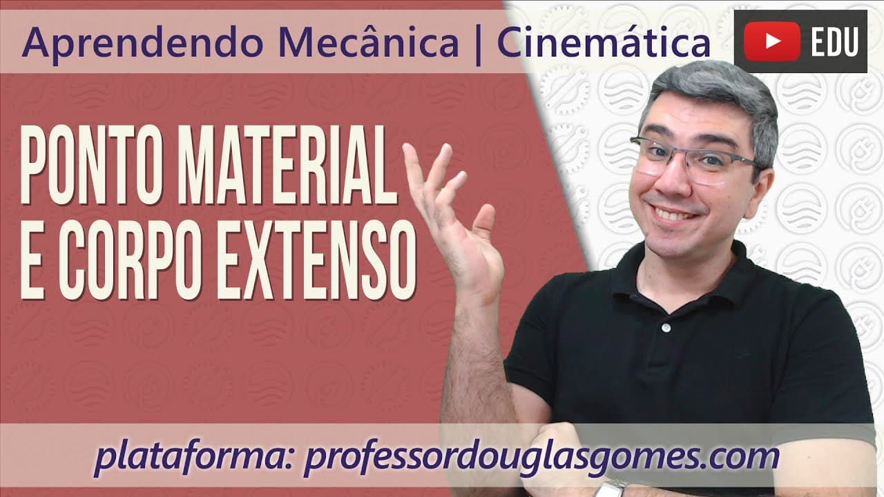Thumbnail: Ponto material e Corpo extenso | Conceitos básicos de cinemática | Aprendendo Física