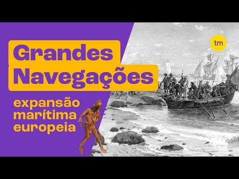 Thumbnail da aula: EXPANSÃO MARÍTIMA: As Grandes Navegações Que Mudaram o Mundo!