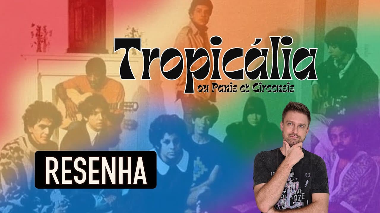 Thumbnail: RESUMO do disco TROPICÁLIA OU PANIS ET CIRCENCIS | Análises e comentários | Vestibular UFSC