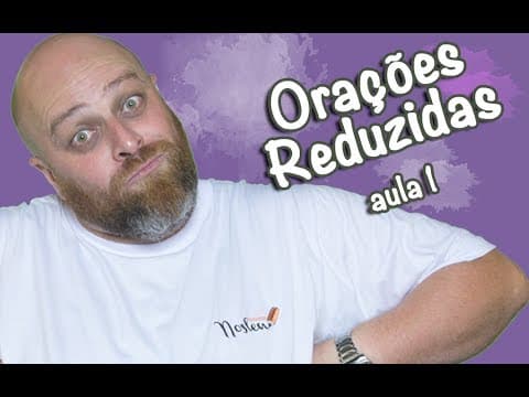 Thumbnail da aula: Orações Reduzidas - Infinitivo [Prof Noslen]