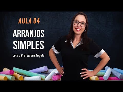 Thumbnail da aula: Arranjos Simples - AULA 4 - Curso de Análise Combinatória - Professora Angela