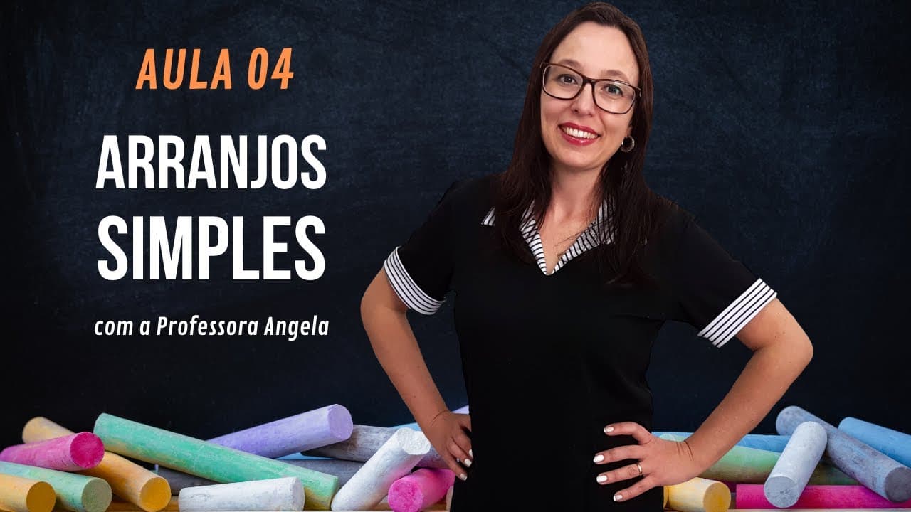 Thumbnail: Arranjos Simples - AULA 4 - Curso de Análise Combinatória - Professora Angela