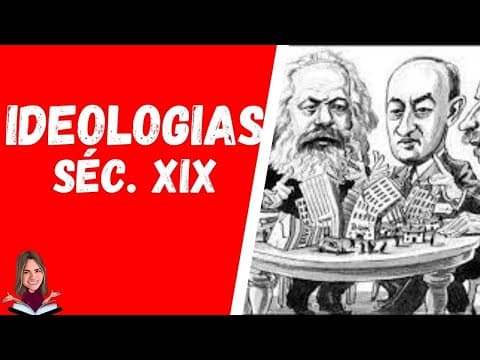 Thumbnail da aula: Ideologias do século XIX - Socialismo, Nacionalismo, Liberalismo e Anarquismo