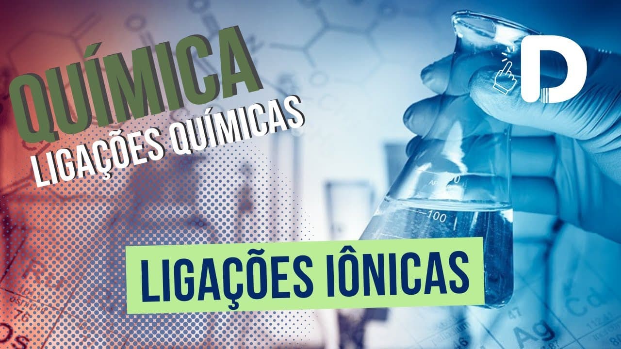 Thumbnail: Ligações Iônicas - Ligações Químicas - Química Geral - Preparatório Enem