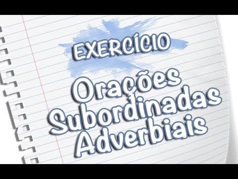 Thumbnail da aula: Exercício Orações Subordinadas Adverbiais [Prof Noslen]