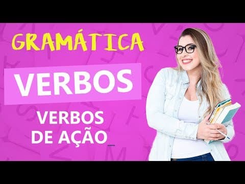 Thumbnail da aula: VERBOS: VERBO DE AÇÃO - Profa. Pamba