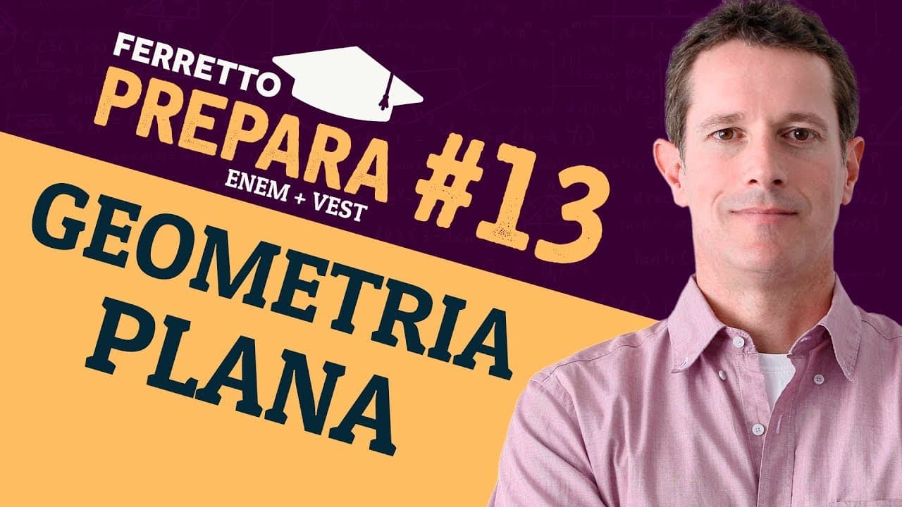 Thumbnail: Ferretto Prepara #13: Geometria Plana (Replay)