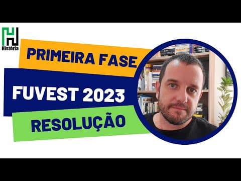 Thumbnail da aula: RESOLUÇÃO FUVEST 2023 | História | Gabarito Comentado Primeira Fase