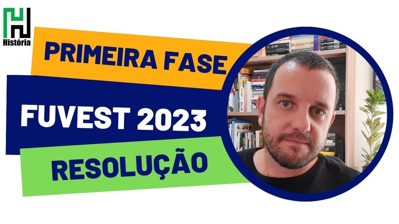 Thumbnail: RESOLUÇÃO FUVEST 2023 | História | Gabarito Comentado Primeira Fase