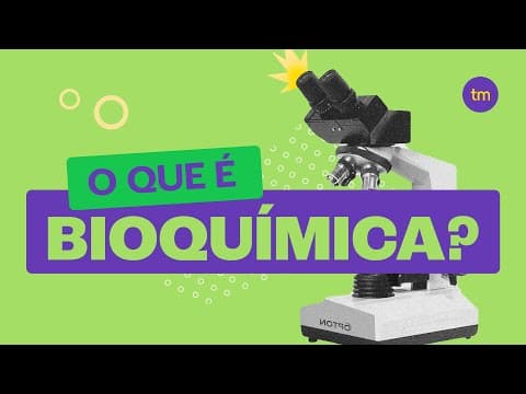 Thumbnail da aula: O que é BIOQUÍMICA?