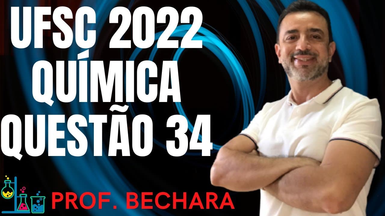 Thumbnail: UFSC 2022 Química questão 34