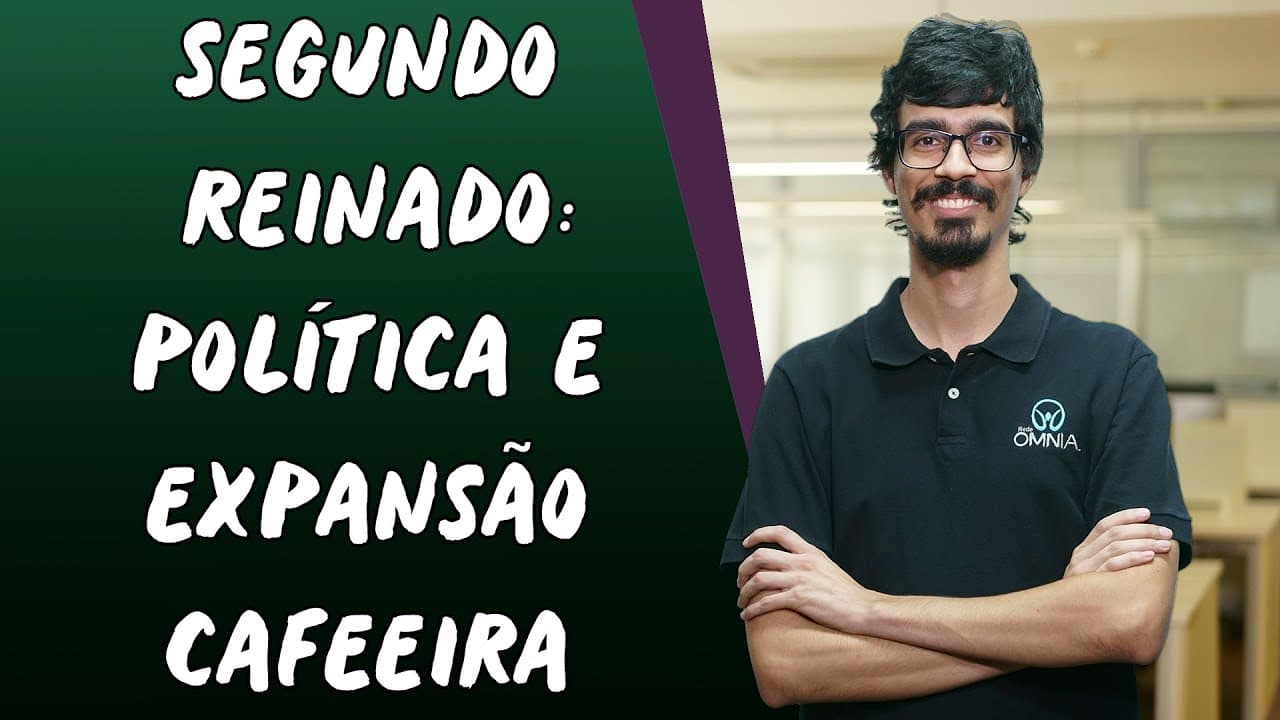 Thumbnail: Segundo Reinado: Política e Expansão Cafeeira - Brasil Escola