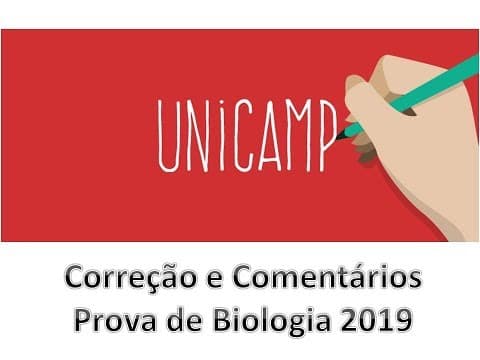Thumbnail da aula: UNICAMP 2019 - Prova de Biologia e Correção