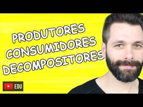 Thumbnail da aula: PRODUTORES, CONSUMIDORES E DECOMPOSITORES - Seres na Cadeia Alimentar | Biologia com Samuel Cunha