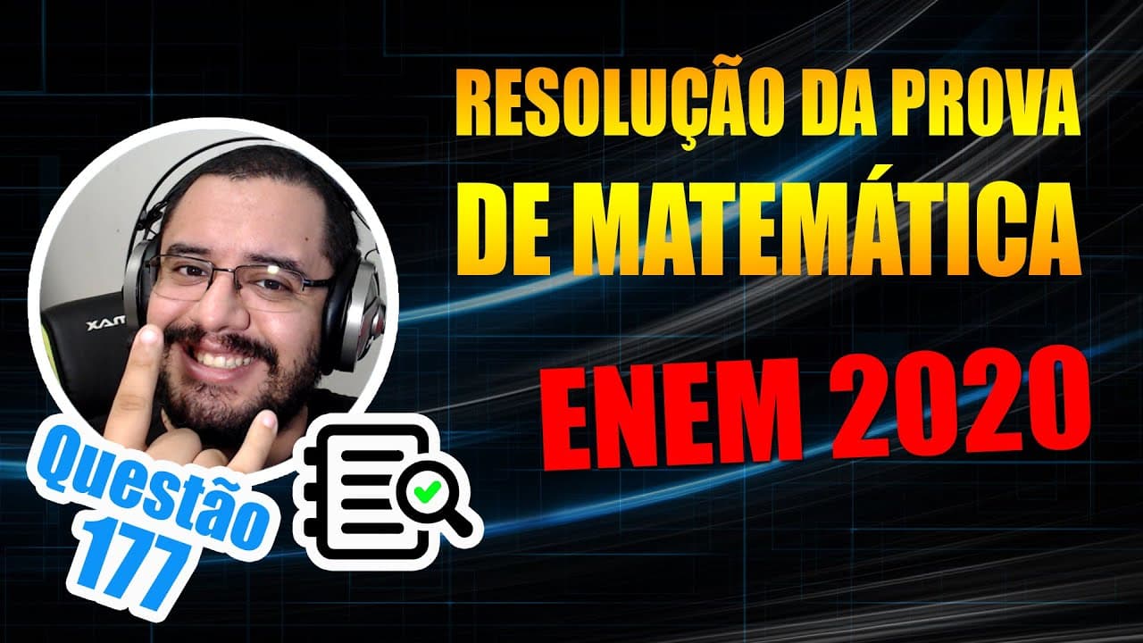 Thumbnail: 🚧 ENEM 2020 | Matemática Resolução da prova azul - Questão 177