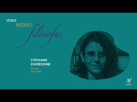 Thumbnail da aula: Série Prêmio Filósofas: Stephanie Zahreddine (doutora pela UFMG)
