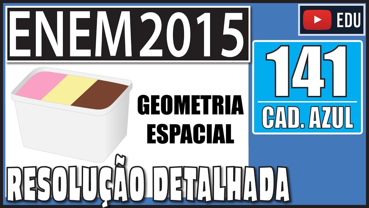 Thumbnail: [ENEM 2015] 141 📘 GEOMETRIA ESPACIAL Uma fábrica de sorvetes utiliza embalagens plásticas no