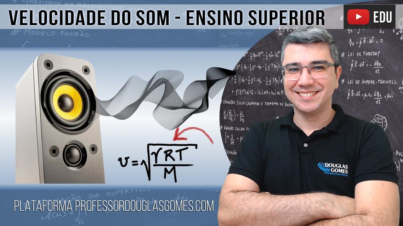 Thumbnail: Demonstração da fórmula da velocidade do som - Ensino Superior