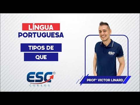 Thumbnail da aula: LÍNGUA PORTUGUESA - TIPOS DE QUE | VICTOR LINARD - ESC CURSOS