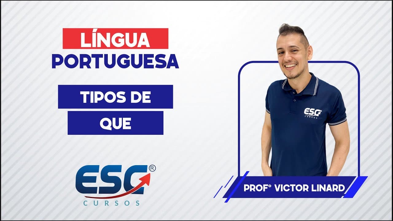 Thumbnail: LÍNGUA PORTUGUESA - TIPOS DE QUE | VICTOR LINARD - ESC CURSOS
