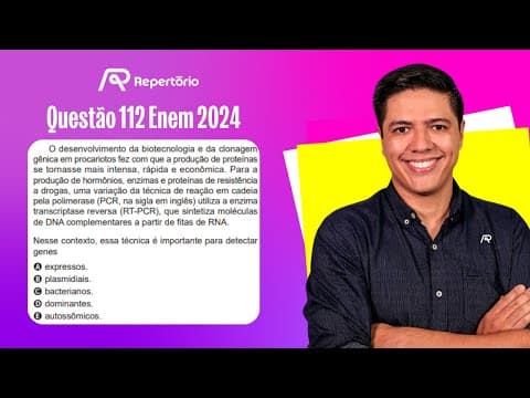 Thumbnail da aula: [ENEM 2024] Questão 112: O desenvolvimento da biotecnologia e da clonagem...