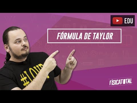 Thumbnail da aula: Fórmula de Taylor | propagação de ondas transversais em cordas | Física em Questões 204