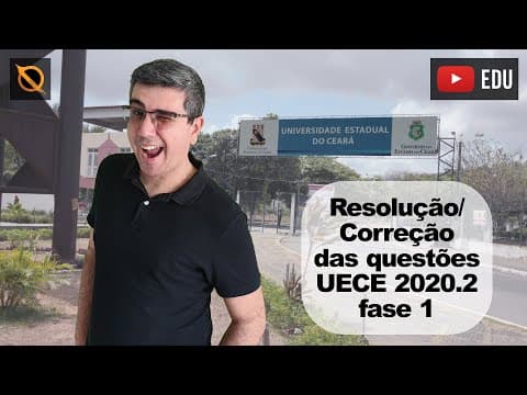 Thumbnail da aula: Resolução do vestibular UECE 2020.2 FASE 1