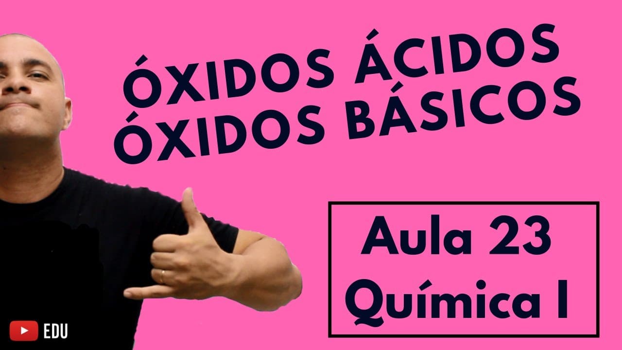 Thumbnail: INTRODUÇÃO aos ÓXIDOS. Óxido BÁSICO, Óxido ÁCIDO, Nomenclatura, Fórmula, Reação |Aula 23 (Química I)