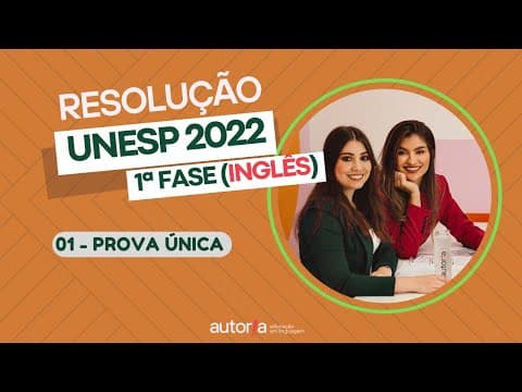 Thumbnail da aula: Resolução UNESP 2022 (1ª fase) - Autoria Linguagem - Questão 01 | Linguagens, prova única