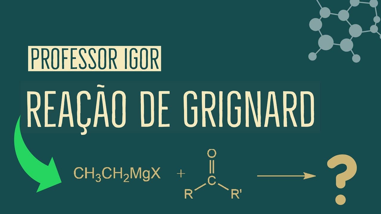 Thumbnail: Reação de Grignard | Organometálicos | Aula 49