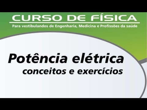 Thumbnail da aula: Potência elétrica - Conceitos e exercício resolvido