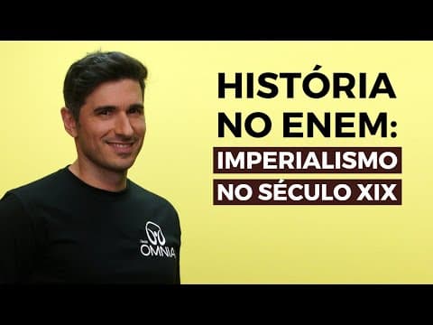 Thumbnail da aula: História no Enem: Imperialismo no século XIX - Brasil Escola