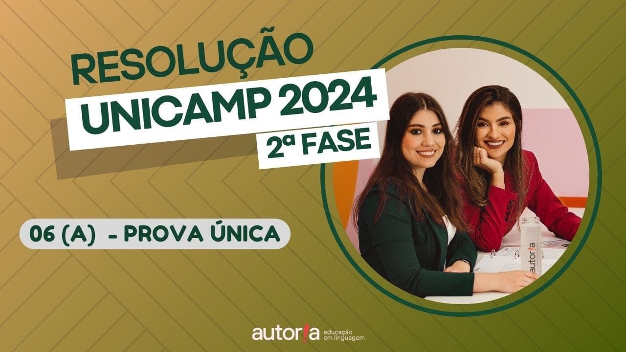 Thumbnail: Resolução UNICAMP 2024 (2ª fase) - Autoria Linguagem - Questão 06 (A) | Linguagens, prova única