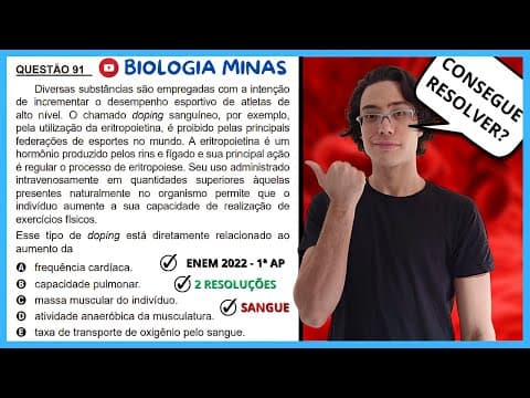 Thumbnail da aula: [ENEM 2022] 91 📒 ERITROPOETINA Diversas substâncias são empregadas com a intenção de incrementar o