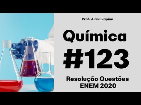 Thumbnail da aula: ENEM 2020 - Em seu laboratório, um técnico em química foi incumbido de tratar um resíduo, evitando