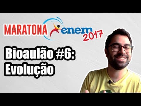 Thumbnail da aula: Evolução (Bioaulão #6) - Maratona ENEM 2017