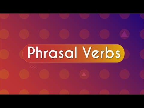 Thumbnail da aula: Phrasal verbs: o que são e como usar? - Brasil Escola