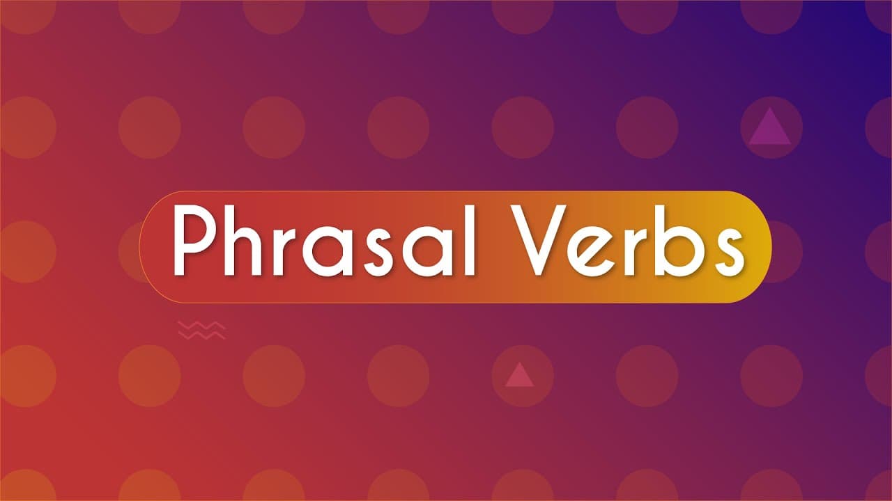 Thumbnail: Phrasal verbs: o que são e como usar? - Brasil Escola