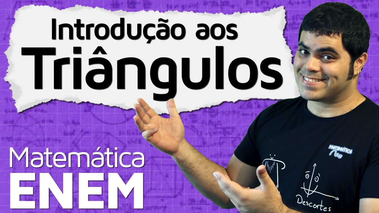 Thumbnail: Triângulos - Definição, Classificação, Condição de Existência | Matemática do ENEM