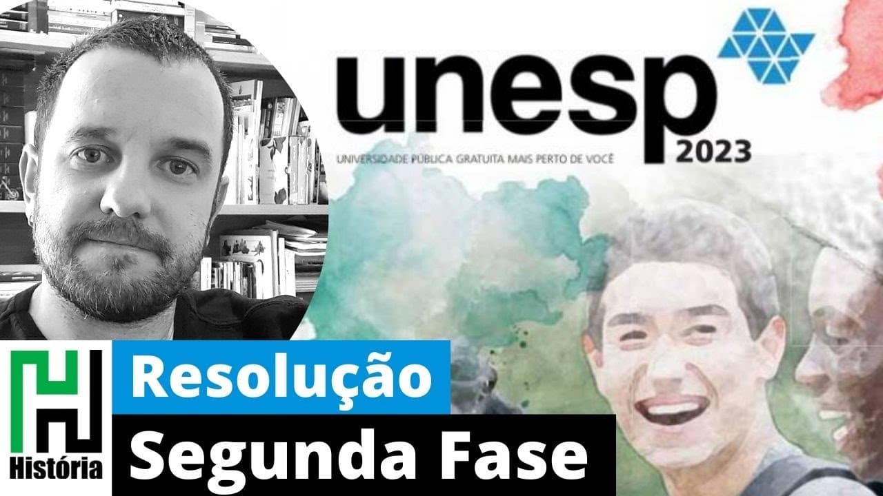 Thumbnail: RESOLUÇÃO UNESP SEGUNDA FASE 2023 | HISTÓRIA | CONHECIMENTOS ESPECÍFICOS (Gabarito Comentado)