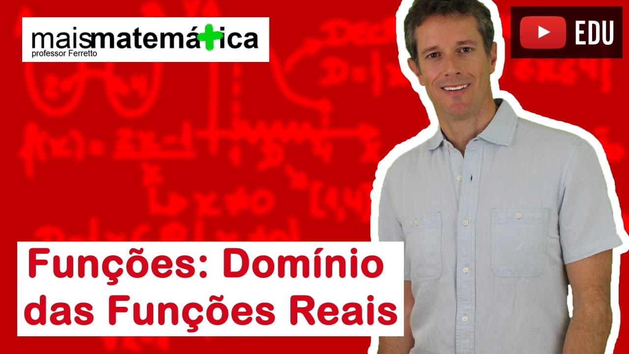 Thumbnail: Funções: Estudo do Domínio das Funções Reais (Aula 3 de 15)